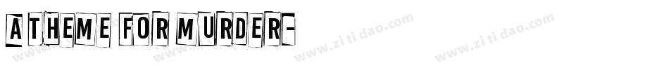 a Theme for murder字体转换